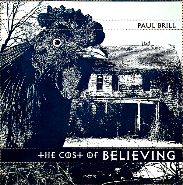 The Cost Of Believing by Paul Brill